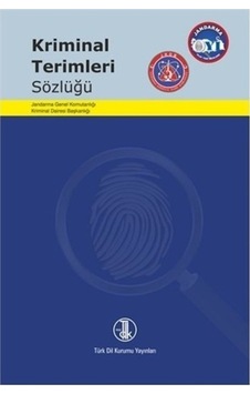 Kriminal Terimleri Sözlüğü- Türk Dil Kurumu Yayınları Kriminal Terimleri Sözlüğü- Türk Dil Kurumu Yayınları