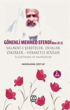 Gönenli Mehmed Efendiden Dualar Salavat-I Şerifler Ve Zikirler Gönenli Mehmed Efendiden Dualar Salavat-I Şerifler Ve Zikirler
