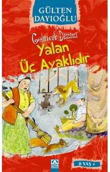 Yalan Üç Ayaklıdır-Gelincik Dizisi - Gülten Dayıoğlu - Altın Kitaplar Yalan Üç Ayaklıdır-Gelincik Dizisi - Gülten Dayıoğlu - Altın Kitaplar