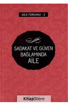 Sadakat ve Güven Anlamında Aile- Diyanet İşleri Başkanlığı Sadakat ve Güven Anlamında Aile- Diyanet İşleri Başkanlığı