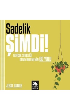 Farkındalık Şimdi! Gerçek Farkındalığı Deneyimlemenin 60 Yolu - Jesse Sands - Eksik Parça