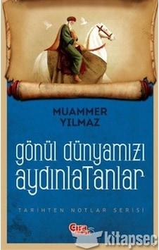 Gönül Dünyamiz Aydinlatanlar - Muammer Yilmaz Çira Gönül Dünyamiz Aydinlatanlar - Muammer Yilmaz Çira