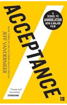 Acceptance (Southern Reach Trilogy 3/3) 9780008139124 Acceptance (Southern Reach Trilogy 3/3) 9780008139124