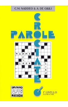 Parole Crociate 1 Elementare (İtalyanca Bulmacalar - Temel Seviye) - Ciro Massimo Naddeo - Alessandro De Giuli - Nüans Parole Crociate 1 Elementare (İtalyanca Bulmacalar - Temel Seviye) - Ciro Massimo Naddeo - Alessandro De Giuli - Nüans
