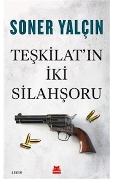 Teşkilat'In Iki Silahşoru / Soner Yalçın 9786052985052 Teşkilat'In Iki Silahşoru / Soner Yalçın 9786052985052