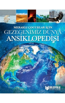 Meraklı Çocuklar İçin Gezegenimiz Ansiklopedisi Meraklı Çocuklar İçin Gezegenimiz Ansiklopedisi