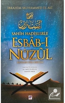 Sahih Hadislerle Esbab-ı Nuzul - Ayetlerin İniş Sebepleri - İbrahim Muhammed El-Ali - Dua Yayıncılık Sahih Hadislerle Esbab-ı Nuzul - Ayetlerin İniş Sebepleri - İbrahim Muhammed El-Ali - Dua Yayıncılık