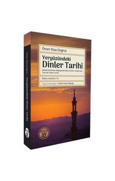 Yeryüzündeki Dinler Tarihi & İptidaî Dinlerden Başlayarak Bütü... Yeryüzündeki Dinler Tarihi & İptidaî Dinlerden Başlayarak Bütü...