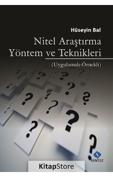 Nitel Araştırma Yöntem ve Teknikleri / Prof. Dr. Hüseyin Bal Nitel Araştırma Yöntem ve Teknikleri / Prof. Dr. Hüseyin Bal