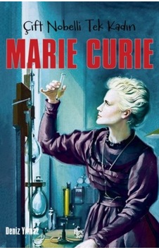 Marie Curie - Çift Nobelli Tek Kadın - Ezjı-898733 Marie Curie - Çift Nobelli Tek Kadın - Ezjı-898733