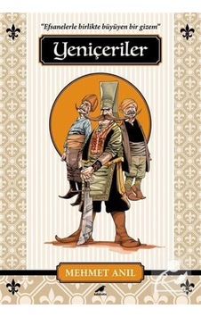 Yeniçeriler - Mehmet Anıl - Karakarga Yeniçeriler - Mehmet Anıl - Karakarga