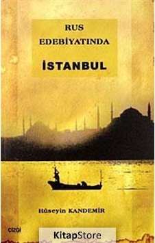 Rus Edebiyatında İstanbul - Hüseyin Kandemir - Çizgi Kitabevi
