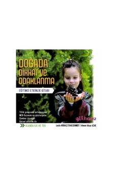 Doğada Dikkat ve Odaklanma - Eğitimci Etkinlik Kitabı - Ahmet Akay Azak - Leyla Arıbaş Stahlschmidt - Gülhane Doğada Dikkat ve Odaklanma - Eğitimci Etkinlik Kitabı - Ahmet Akay Azak - Leyla Arıbaş Stahlschmidt - Gülhane