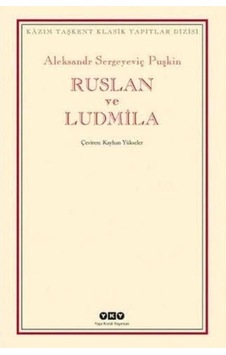 Ruslan Ve Ludmila - Aleksandr Sergeyeviç Puşkin Ruslan Ve Ludmila - Aleksandr Sergeyeviç Puşkin