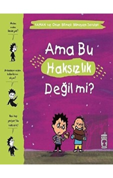 Genç Timaş - Ama Bu Haksızlık Değil mi? - Yaman ve Onun Bitmek Bilmeyen Soruları