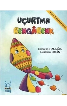 Uçurtma Rengarenk - Kamuran Hanoğlu - Boğaziçi Yayınları