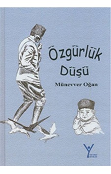 Özgürlük Düşü / Münevver Oğan