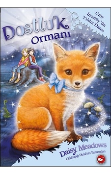 Dostluk Ormanı 7-Çıtır İncetüy'ün Yıldız Dansı - Daisy Meadows - Beyaz Balina Yayınları