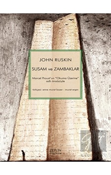 Susam ve Zambaklar - John Ruskin - Zeplin Kitap Susam ve Zambaklar - John Ruskin - Zeplin Kitap