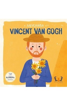 Merhaba Vıncent Van Gogh / Sanatçıyla İlk Buluşma / Kolektif