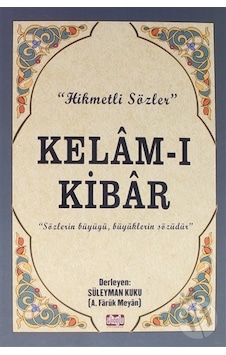 Kelamı Kibar Hikmetli Sözler Kelamı Kibar Hikmetli Sözler