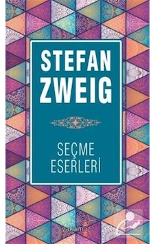 Stefan Zweig Seçme Eserleri - Stefan Zweig - Yakamoz Yayınları