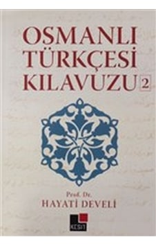 Osmanlı Türkçesi Kılavuzu 2 Osmanlı Türkçesi Kılavuzu 2