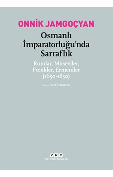 Osmanlı Imparatorluğu'Nda Sarrraflık Osmanlı Imparatorluğu'Nda Sarrraflık