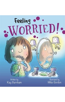 Feelings And Emotions: Feeling Worried Feelings And Emotions: Feeling Worried