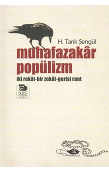 Muhafazakar Popülizm - H. Tarık Şengül - İmge Kitabevi Muhafazakar Popülizm - H. Tarık Şengül - İmge Kitabevi