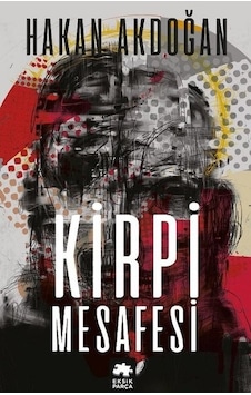 Kirpi Mesafesi - Hakan Akdoğan - Eksik Parça