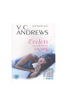 Evden Uzaklara Uçuş - V. C. Andrews - Kariyer Yayınları