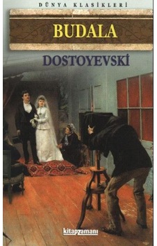 Budala - Fyodor Mihayloviç Dostoyevski - Anonim Yayınları Budala - Fyodor Mihayloviç Dostoyevski - Anonim Yayınları