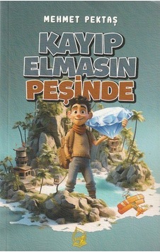 Kayıp Elmasın Peşinde / Mehmet Pektaş Kayıp Elmasın Peşinde / Mehmet Pektaş