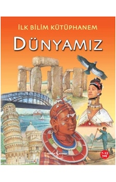 İlk Bilim Kütüphanemiz - Dünyamız - Julia Bruce - İş Bankası Kültür Yayınları İlk Bilim Kütüphanemiz - Dünyamız - Julia Bruce - İş Bankası Kültür Yayınları