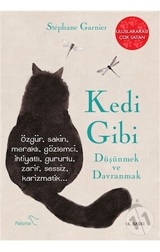 kedi Gibi Düşünmek ve Davranmak - Stephane Garnier kedi Gibi Düşünmek ve Davranmak - Stephane Garnier