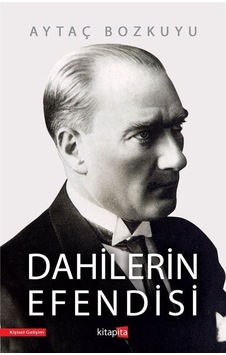 Dahilerine Efendisi - Aytaç Bozkuyu - Kitapita Dahilerine Efendisi - Aytaç Bozkuyu - Kitapita