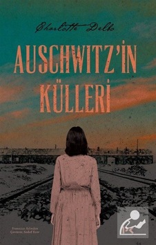 Mercankitap- Auschwitz'In Külleri / Charlotte Delbo