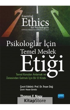 Psikologlar için Temel Meslek Etiği / Thomas F. Nagy Psikologlar için Temel Meslek Etiği / Thomas F. Nagy