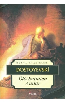 Ölü Evinden Anılar Dosty0Yevski Ölü Evinden Anılar Dosty0Yevski