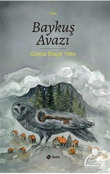 Baykuş Avazı / Gülnaz Eliaçık Yıldız Baykuş Avazı / Gülnaz Eliaçık Yıldız