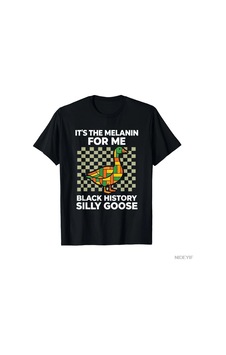 Tarzsokak It's The Melanin For Me Silly Goose Siyah Tarih Ayı Erkekler Kadınlar İçin T-shirt % 100% Pam Çok Renkli
