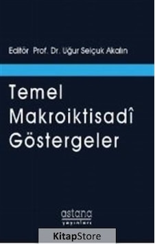 Temel Makroiktisadi Göstergeler- Astana Yayınları