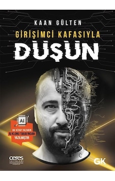Girişimci Kafasıyla Düşün - Kaan Gülten - Ceres Yayınları Girişimci Kafasıyla Düşün - Kaan Gülten - Ceres Yayınları