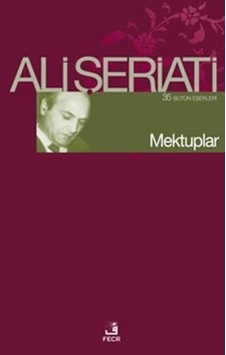 Mektuplar - Ali Şeriati - Fecr Yayınları Mektuplar - Ali Şeriati - Fecr Yayınları