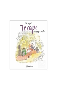 Terapi ve Diğer Şeyler - Jean Jacques Sempe - Desen Yayınları