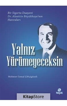 Yalnız Yürümeyeceksin - Cemal Çiftçigüzeli - Hayat Yayıncılık