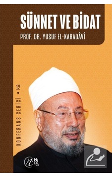 Sünnet ve Bidat / Prof. Dr. Yusuf el-Karadavi 9786257011020 Sünnet ve Bidat / Prof. Dr. Yusuf el-Karadavi 9786257011020