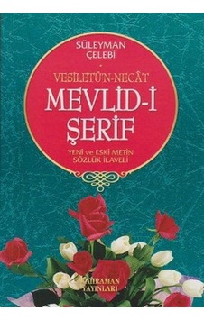 Vesiletü'n -Necat Mevlid -i Şerif - Süleyman Çelebi - Kahraman Yayınları Vesiletü'n -Necat Mevlid -i Şerif - Süleyman Çelebi - Kahraman Yayınları