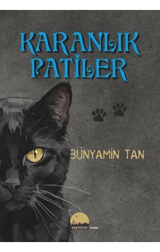 Karanlık Patiler / Bünyamin Tan Karanlık Patiler / Bünyamin Tan
